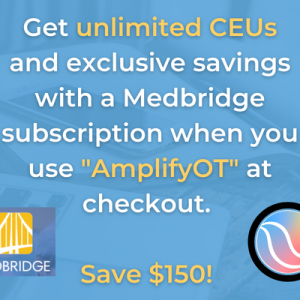 Get unlimited CEUs and exclusive savings with a Medbridge subscription when you use "amplifyot" at checkout save $150