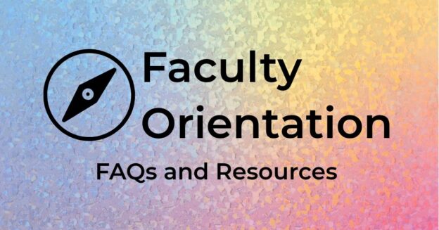 Faculty Orientation FAQs and Resources